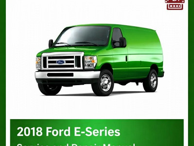 2018 Ford E-Series repair manual