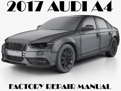 2017 Audi A4 repair manual