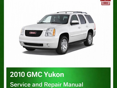 2010 GMC Yukon repair manual