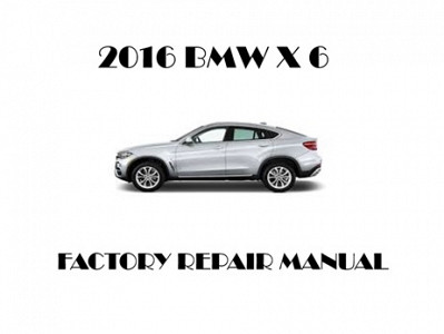 2016 BMW X6 repair manual