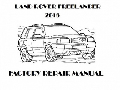 2015 Land Rover Freelander repair manual