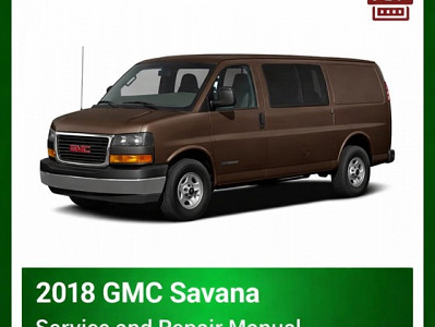2018 GMC Savana repair manual