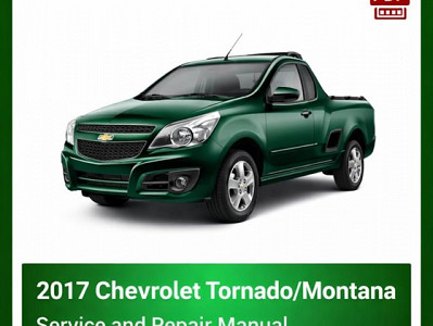 2017 Chevrolet Tornado/Montana repair manual