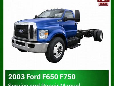 2003 Ford F650 F750 repair manual