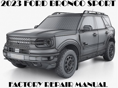 2023 Ford Bronco Sport repair manual
