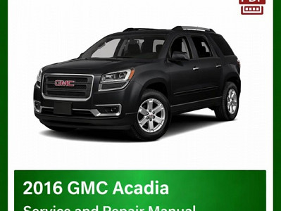2016 GMC Acadia repair manual