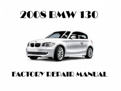 2008 BMW 130 repair manual
