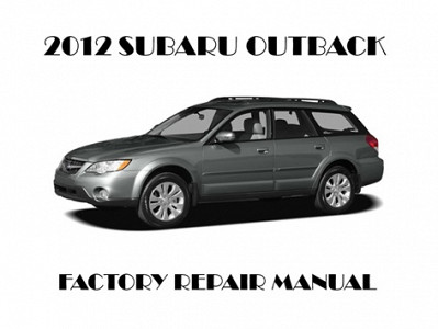 2012 Subaru Outback repair manual