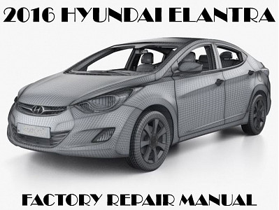 2016 Hyundai Elantra repair manual