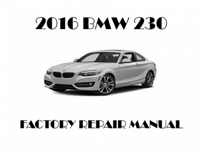 2016 BMW 230 repair manual