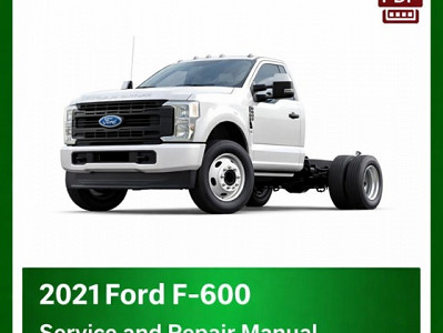 2021 Ford F-600 repair manual