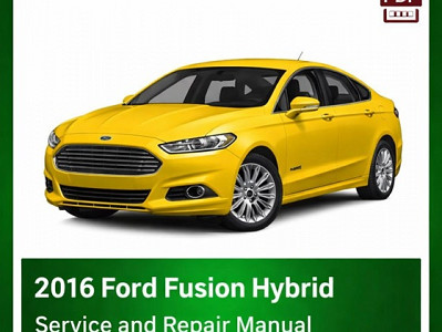 2016 Ford Fusion Hybrid/Energi repair manual