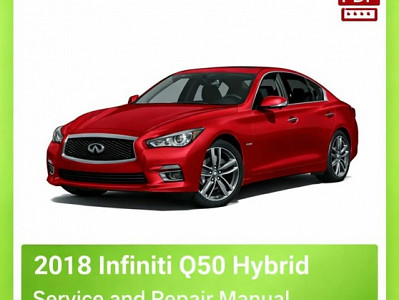 2018 Infiniti Q50 Hybrid Repair Manual