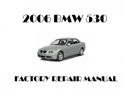 2006 BMW 530 repair manual