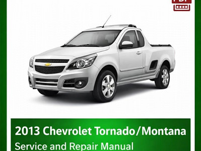 2013 Chevrolet Tornado/Montana repair manual