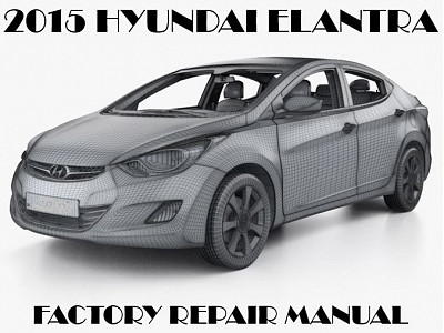 2015 Hyundai Elantra repair manual