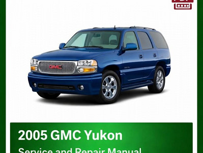 2005 GMC Yukon repair manual