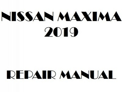 2019 Nissan Maxima repair manual