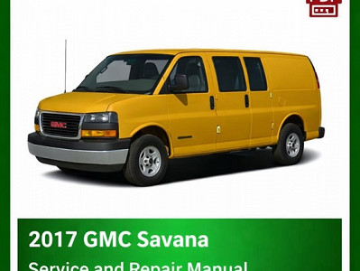 2017 GMC Savana repair manual
