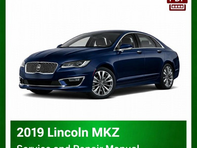 2019 Lincoln MKZ repair manual