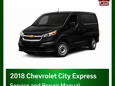 2018 Chevrolet City Express repair manual