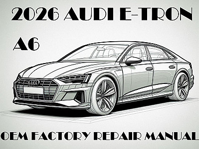 2026 Audi A6 e-tron repair manual