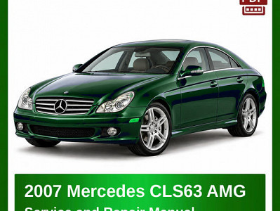 2007 Mercedes CLS63 AMG repair manual