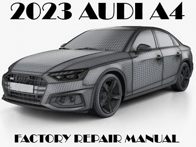 2023 Audi A4 repair manual
