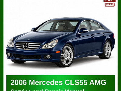 2006 Mercedes CLS55 AMG repair manual