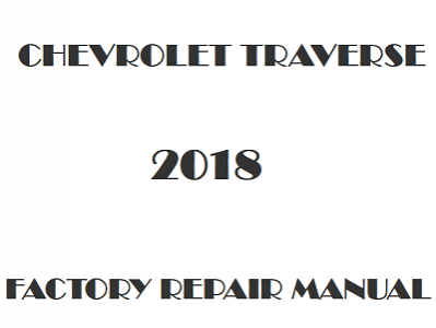 2018 Chevrolet Traverse repair manual