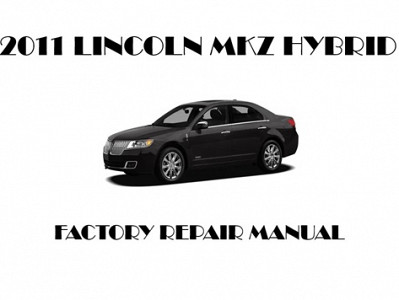 2011 Lincoln MKZ Hybrid repair manual