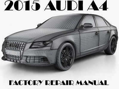 2015 Audi A4 repair manual