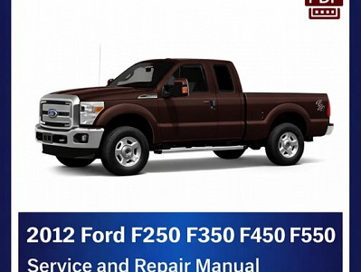 2012 Ford F250 F350 F450 F550 repair manual