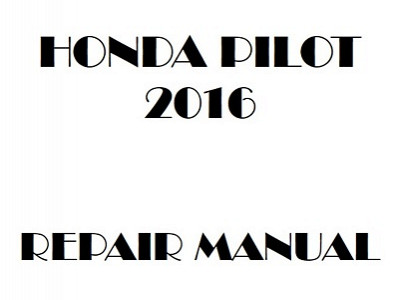 2016 Honda PILOT repair manual