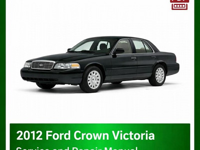 2012 Ford Crown Victoria repair manual