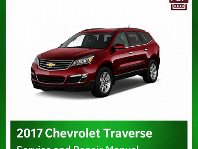 2017 Chevrolet Traverse repair manual