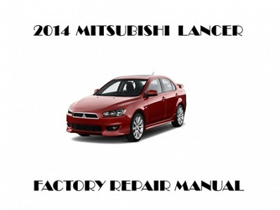 2014 Mitsubishi Lancer repair manual