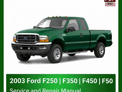 2003 Ford F250 F350 F450 F550 repair manual