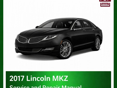 2017 Lincoln MKZ repair manual