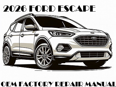 2026 Ford Escape repair manual