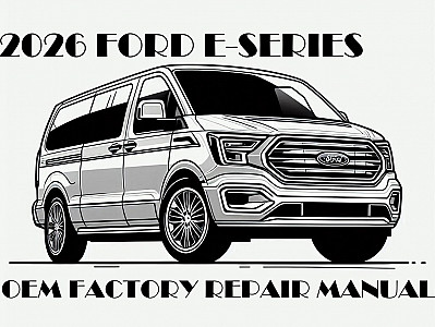 2026 Ford E-Series repair manual
