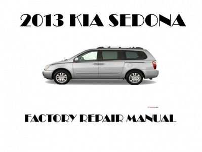 2013 Kia Sedona repair manual
