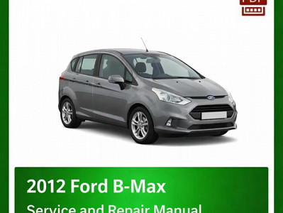 2012 Ford B-Max repair manual