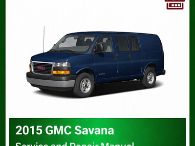 2015 GMC Savana repair manual