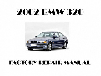 2002 BMW 320 repair manual