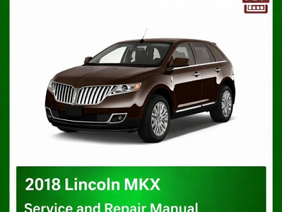 2018 Lincoln MKX repair manual