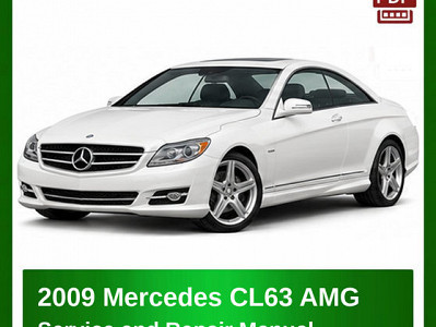 2009 Mercedes CL63 AMG repair manual