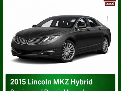 2015 Lincoln MKZ Hybrid repair manual