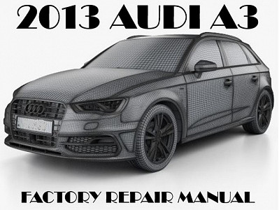 2013 Audi A3 repair manual