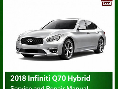 2018 Infiniti Q70 Hybrid Repair Manual - VIN specific